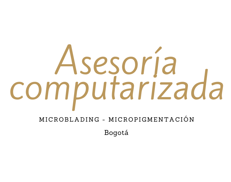 asesoría computarizada micropigmentación y microblading